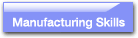 Manufacturing Skills